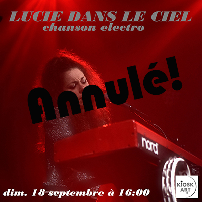 Annulé ! Concert dimanche 18 septembre 2022 à 16h00 – LUCIE DANS LE CIEL
